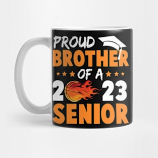 Proud Brother Of A 2023 Senior Basketball Graduation Mug